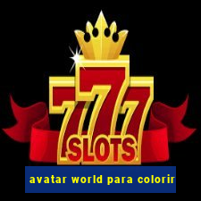 avatar world para colorir